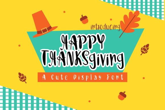 Happy Thanksgiving: The Perfect Display Font for Seasonal Creations