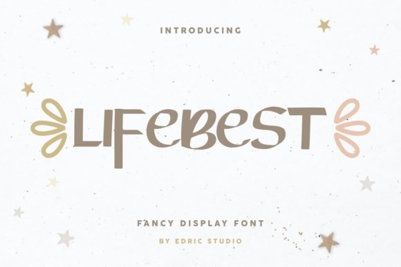 Lifebest: A Cool Display Font for Modern Editorial Design